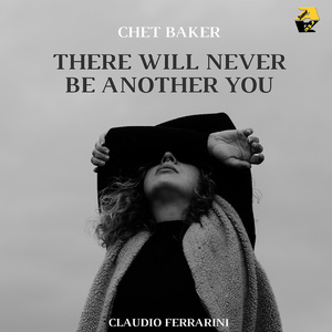 There Will Never Be Another You (Arr. for flute by Claudio Ferrarini)