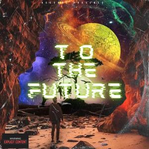 To the future/溯未来 (优质版)