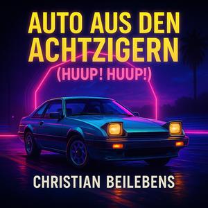 Auto aus den Achtzigern (Huup Huup)