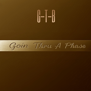 Goin’ Thru A Phase