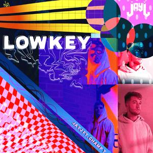 Lowkey (feat. Champ T)
