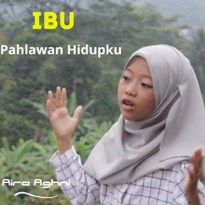 Ibu Pahlawan Hidupku