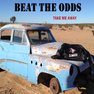 Beat the Odds: Take Me Away
