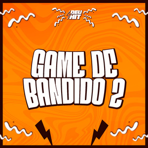 Game de Bandido 2