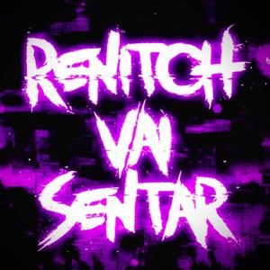 RENITCH VAI SENTAR