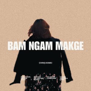 Bam Ngam Makge