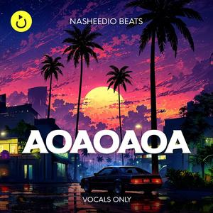 A O A O A O A (Travel Vibe) – Vocals Only