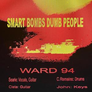 Smart Bombs Dumb People (feat. Searle, Clete, John & C.Remains)