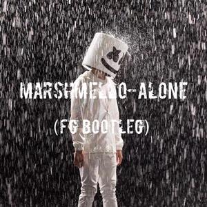 Marshmello-Alone（FG Bootleg）（FG remix）