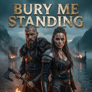 BURY ME STANDING