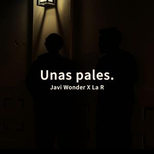 Unas Pales (feat. Erre (La R))