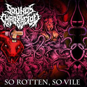 So Rotten, So Vile (feat. Joel Gilsdorf)
