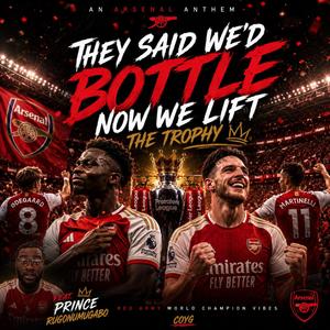 Bottle Their Tears – The Arsenal Anthem