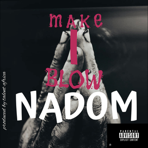 make i blow