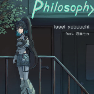 Philosophy (feat. 宮舞モカ)