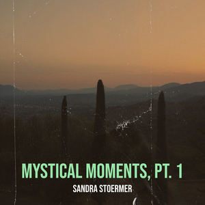 Mystical Moments, Pt. 1