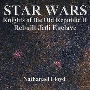 Rebuilt Jedi Enclave: Orchestral (From "Star Wars Knights of the Old Republic II: The Sith Lords")