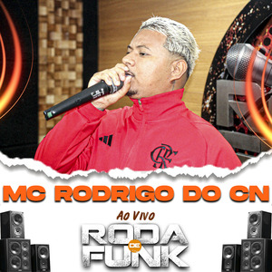 Mc Rodrigo do Cn ao Vivo na Roda de Funk (Ao Vivo)