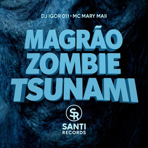 Magrão Zombie Tsunami
