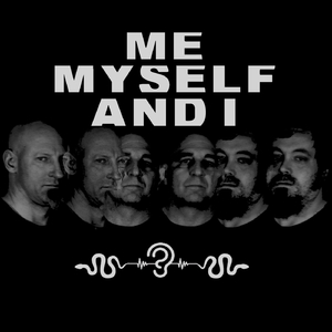 Me Myself & I