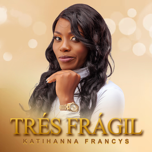 Trés Frágil