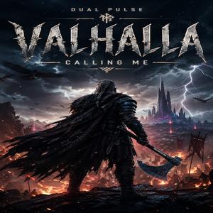 Valahalla calling me