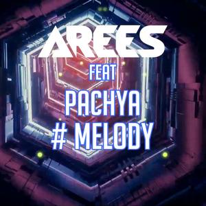Melody (feat. PachYa)