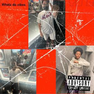 Whatz Da Vibes