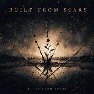 Built From Scars