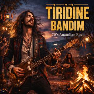 Tiridine Bandım (70's Anatolian Rock)