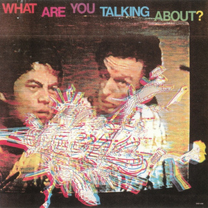 What Are You Talking About?