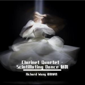 Clarinet Quartet -Scintillating Dance 魅舞