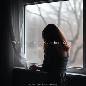 Penceresiz Kaldım Anne ((Enstrümantal))