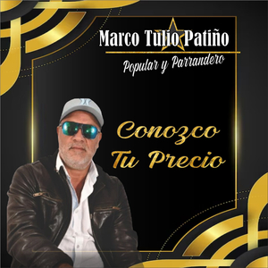 CONOZCO TU PRECIO - Marco Tulio Patiño y Reinel Isaza