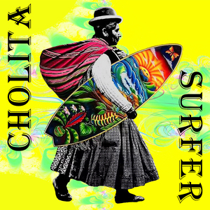 Cholita Surfer