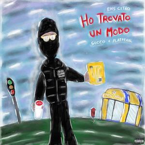 Ho Trovato Un Modo (feat. Succo & Flatpearl)