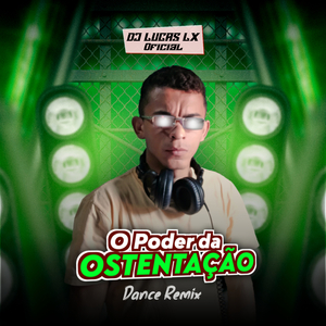 O Poder da Ostentação (Dance Remix)