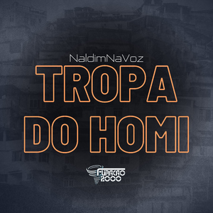 Tropa do Homi