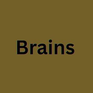 Brains