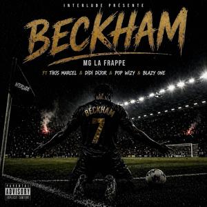 Beckham (feat. Mg la frappe, Didi Dijor, Pop wizy & Blazy one)