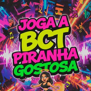 Joga a Bct Piranha Gostosa