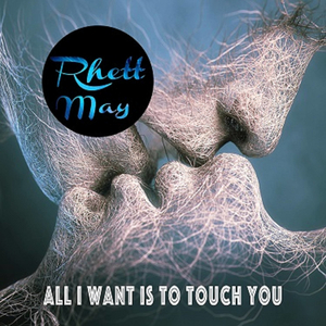 All I Want Is To Touch You
