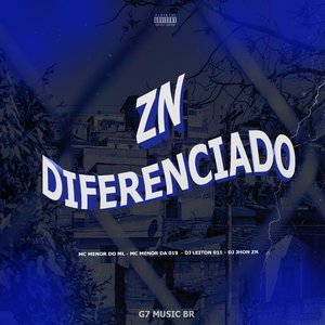 Zn Diferenciado (feat. MC MENOR DA 019 & DJ LEILTON 011)