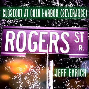 Closeout At Cold Harbor (Severance) (R.vinyl)