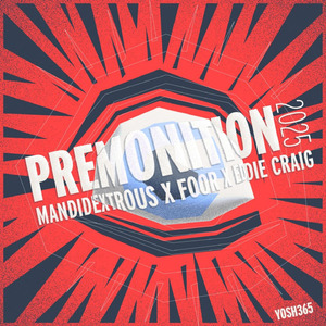 Premonition 2025 (Mandidextrous Speedbass Remix)