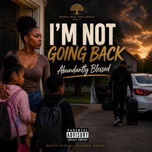 I'm Not Going Back