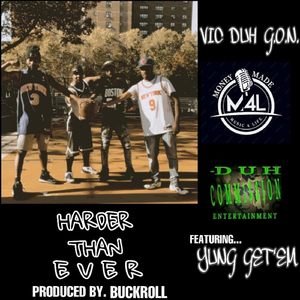 Harder Than Ever (feat. Yung Get'em)