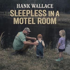 “Sleepless In A Motel Room”