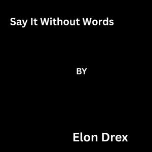 Say It Without Words