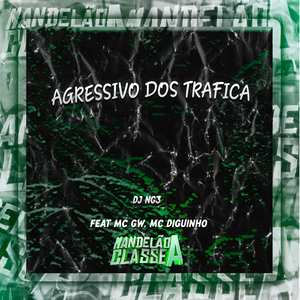 Agressivo dos Trafica